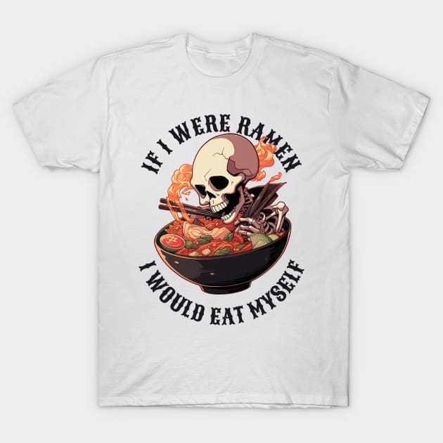 Skeleton Eating Ramen T-Shirt by madeinchorley